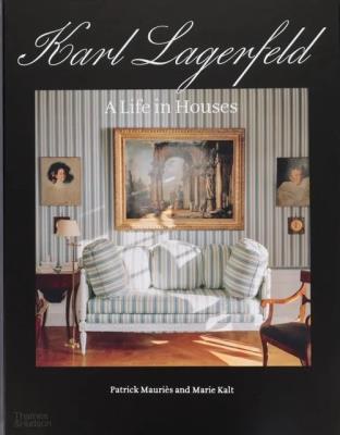 Karl Lagerfeld A Life in Houses. Autor: MaurièsPatrick, Kalt Marie. SmakLiter.pl Okładka książki Karl Lagerfeld A Life in Houses