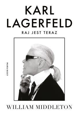 Okładka książki Karl Lagerfeld. Raj jest teraz