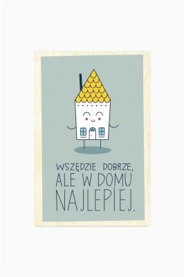 Opakowanie Karnet - Wszędzie dobrze, ale w domu najlepiej