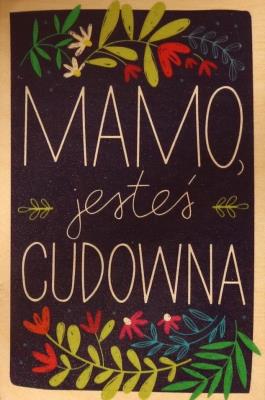 Opakowanie Kartka drewniana Mamo jesteś cudowna