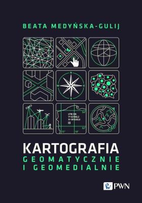 Okładka książki Kartografia - geomatycznie i geomedialnie