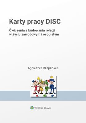 Okładka książki Karty pracy DISC. Ćwiczenia z budowania relacji w życiu zawodowym i osobistym