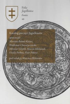 Katalog pieczęci Jagiellonów. Wydawca: Polskie Towarzystwo Historyczne. SmakLiter.pl Opakowanie Katalog pieczęci Jagiellonów
