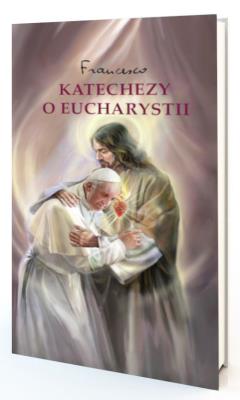 Okładka książki Katechezy o Eucharystii