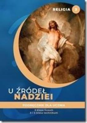 Katechizm LO 3 U źródeł nadziei podr. ŚBM. Autor:   Praca zbiorowa. SmakLiter.pl Okładka książki Katechizm LO 3 U źródeł nadziei podr. ŚBM