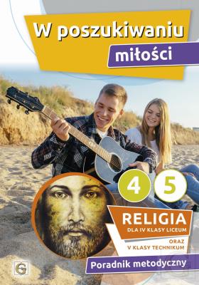 Okładka książki Katechizm LO 4 W poszukiwaniu miłości poradnik