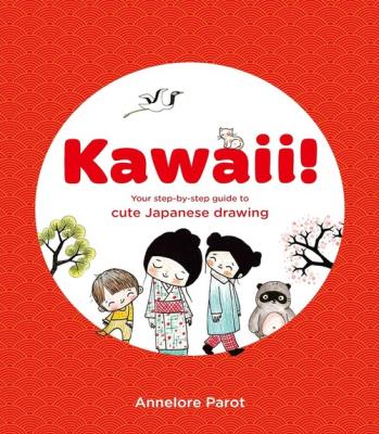 Okładka książki Kawaii! Your Step-by-Step Guide to Cute Japanese Drawing