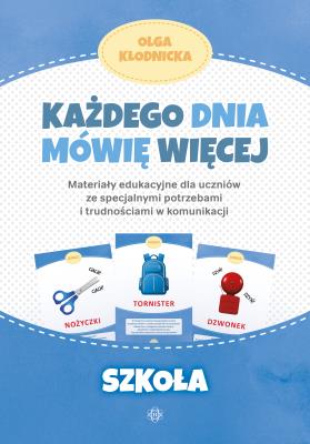 Okładka książki Każdego dnia mówię więcej Szkoła