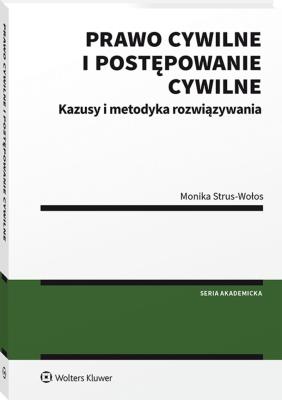 Okładka książki Kazusy z prawa cywilnego materialnego i postępowania cywilnego. Metodyka ich rozwiązywania