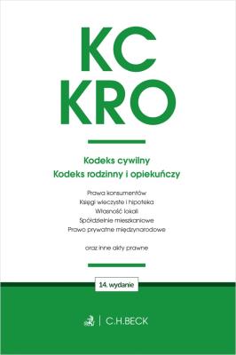 KC. KRO. Kodeks cywilny. Kodeks rodzinny i opiekuńczy oraz ustawy towarzyszące wyd. 14. Autor: Opracowanie zbiorowe. SmakLiter.pl Okładka książki KC. KRO. Kodeks cywilny. Kodeks rodzinny i opiekuńczy oraz ustawy towarzyszące wyd. 14