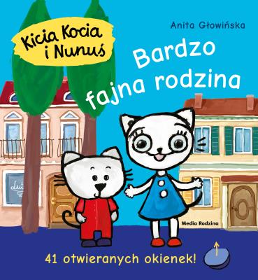 Kicia Kocia i Nunuś. Bardzo fajna rodzina. Autor: Anita Głowińska. SmakLiter.pl Okładka książki Kicia Kocia i Nunuś. Bardzo fajna rodzina