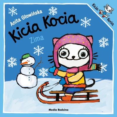 Kicia Kocia. Zima. Autor: Anita Głowińska. SmakLiter.pl Okładka książki Kicia Kocia. Zima