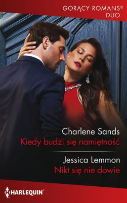 Kiedy budzi się namiętność. Autor: Sands Charlene, Lemmon Jessica. SmakLiter.pl Okładka książki Kiedy budzi się namiętność