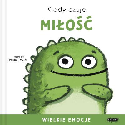 Okładka książki Kiedy czuję miłość. Wielkie emocje