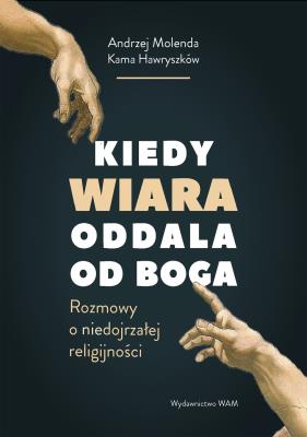 Okładka książki Kiedy wiara oddala od Boga