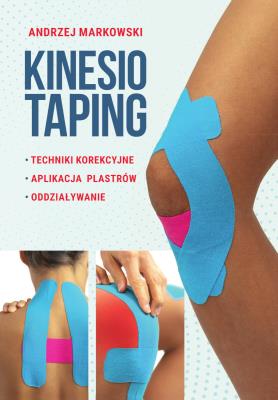 Kinesiotaping. Autor: Markowski Andrzej. SmakLiter.pl Okładka książki Kinesiotaping