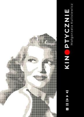 Kinoptycznie. Autor: Małgorzata Kulisiewicz. SmakLiter.pl Okładka książki Kinoptycznie