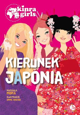 Kinra Girls 5 Kierunek Japonia. Autor: Moka. SmakLiter.pl Okładka książki Kinra Girls 5 Kierunek Japonia