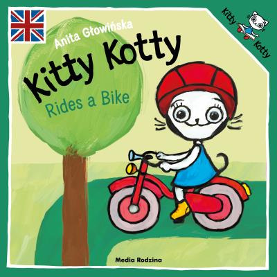 Kitty Kotty Rides a Bike. Autor: Anita Głowińska. SmakLiter.pl Okładka książki Kitty Kotty Rides a Bike