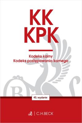 KK. KPK. Kodeks karny. Kodeks postępowania karnego. Edycja Prokuratorska wyd. 45. Autor: opracowanie redakcyjne. SmakLiter.pl Okładka książki KK. KPK. Kodeks karny. Kodeks postępowania karnego. Edycja Prokuratorska wyd. 45