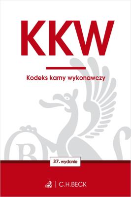 KKW. Kodeks karny wykonawczy. Autor: Opracowanie zbiorowe. SmakLiter.pl Okładka książki KKW. Kodeks karny wykonawczy