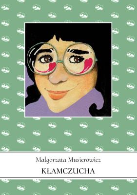 Kłamczucha. Autor: Małgorzata Musierowicz. SmakLiter.pl Okładka książki Kłamczucha