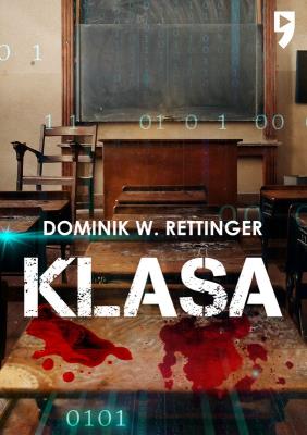 Klasa. Autor: Dominik W. Rettinger. SmakLiter.pl Okładka książki Klasa