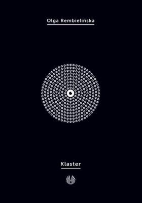 Klaster. Autor: Olga Rembielińska. SmakLiter.pl Okładka książki Klaster