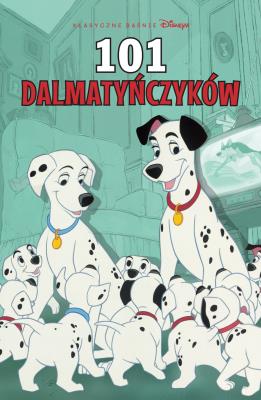 Klasyczne baśnie w komiksie. 101 dalmatyńczyków. Autor: Didier Le Bornec, Jos Ramón Bernardó, Mateusz Lis. SmakLiter.pl Okładka książki Klasyczne baśnie w komiksie. 101 dalmatyńczyków