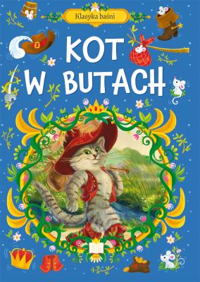 Klasyka baśni. Kot w butach. Autor:   Praca zbiorowa. SmakLiter.pl Okładka książki Klasyka baśni. Kot w butach