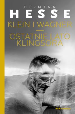Okładka książki Klein i Wagner. Ostatnie lato Klingsora