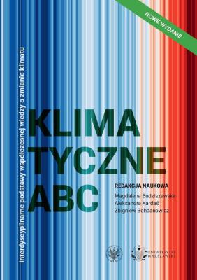 Klimatyczne ABC. Interdyscyplinarne podstawy współczesnej wiedzy o zmianie klimatu. Autor:   Praca zbiorowa. SmakLiter.pl Okładka książki Klimatyczne ABC. Interdyscyplinarne podstawy współczesnej wiedzy o zmianie klimatu