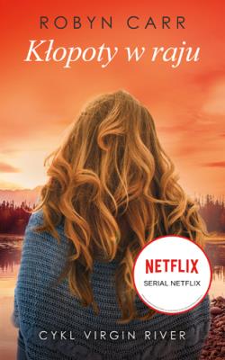 Kłopoty w raju. Autor: Carr Robyn. SmakLiter.pl Okładka książki Kłopoty w raju