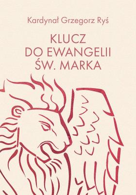 Klucz do Ewangelii św. Marka. Autor: Grzegorz Ryś. SmakLiter.pl Okładka książki Klucz do Ewangelii św. Marka
