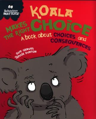 Koala Makes the Right Choice -. Autor: Graves Sue. SmakLiter.pl Okładka książki Koala Makes the Right Choice -