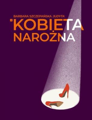 Kobieta narożna. Autor: Barbara Szczepańską. SmakLiter.pl Okładka książki Kobieta narożna