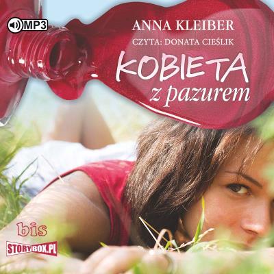 Kobieta z pazurem - Audiobook. Autor: Anna Kleiber. SmakLiter.pl Okładka książki Kobieta z pazurem - Audiobook