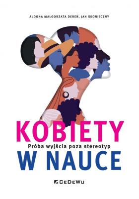 Okładka książki Kobiety w nauce. Próba wyjścia poza stereotyp