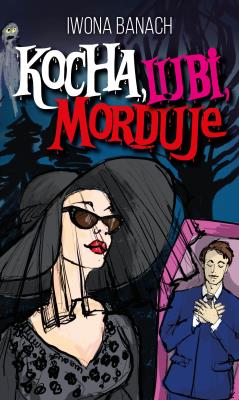 Okładka książki Kocha, lubi, morduje