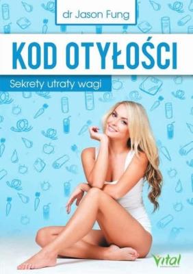 Kod otyłości. Sekrety utraty wagi w.2023. Autor: Jason Fung. SmakLiter.pl Okładka książki Kod otyłości. Sekrety utraty wagi w.2023