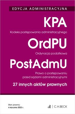 Kodeks postępowania administracyjnego. Ordynacja podatkowa. Prawo o postępowaniu przed sądami administracyjnymi. 27 innych aktów prawnych wyd. 37. Autor: Opracowanie zbiorowe. SmakLiter.pl Okładka książki Kodeks postępowania administracyjnego. Ordynacja podatkowa. Prawo o postępowaniu przed sądami administracyjnymi. 27 innych aktów prawnych wyd. 37