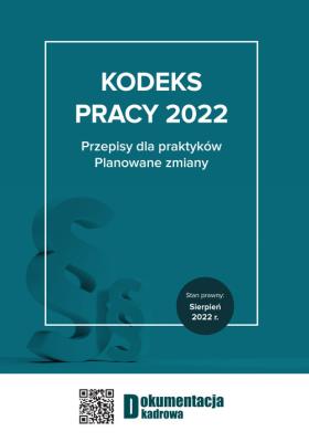 Opakowanie Kodeks pracy 2022 Przepisy dla praktyków. Planowane zmiany