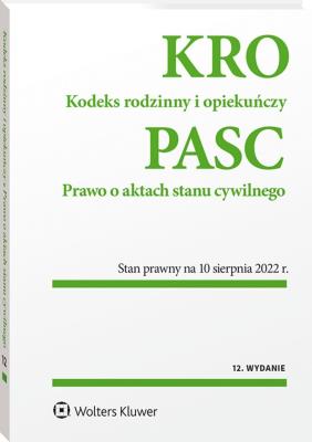 Kodeks rodzinny i opiekuńczy. Prawo o aktach stanu cywilnego. Autor: Opracowanie zbiorowe. SmakLiter.pl Okładka książki Kodeks rodzinny i opiekuńczy. Prawo o aktach stanu cywilnego
