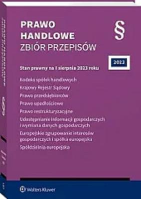 Okładka książki Kodeks spółek handlowych. Krajowy Rejestr Sądowy. Prawo przedsiębiorców. Prawo upadłościowe. Prawo restrukturyzacyjne. Udostępnianie informacji gospod