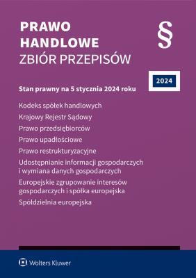 Kodeks spółek handlowych. Krajowy Rejestr Sądowy. Prawo przedsiębiorców. Prawo upadłościowe. Prawo restrukturyzacyjne. Udostępnianie informacji gospod. Autor:   Praca zbiorowa. SmakLiter.pl Okładka książki Kodeks spółek handlowych. Krajowy Rejestr Sądowy. Prawo przedsiębiorców. Prawo upadłościowe. Prawo restrukturyzacyjne. Udostępnianie informacji gospod