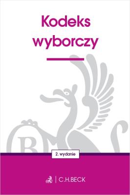 Kodeks wyborczy w.2. Autor:   Praca zbiorowa. SmakLiter.pl Okładka książki Kodeks wyborczy w.2