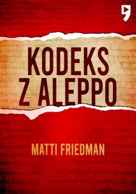 Kodeks z Aleppo. Autor: Matti Friedman. SmakLiter.pl Okładka książki Kodeks z Aleppo