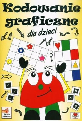 Kodowanie graficzne dla dzieci. Autor: Wileńska Agnieszka. SmakLiter.pl Okładka książki Kodowanie graficzne dla dzieci