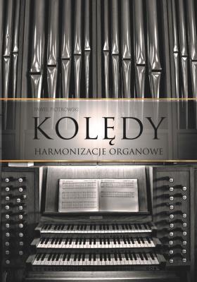 Kolędy - harmonizacje organowe. Autor: Piotrowski Paweł. SmakLiter.pl Okładka książki Kolędy - harmonizacje organowe