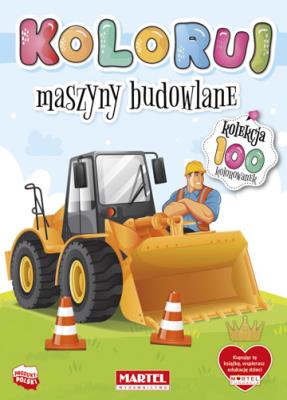 Okładka książki Kolekcja Koloruj - Maszyny budowlane